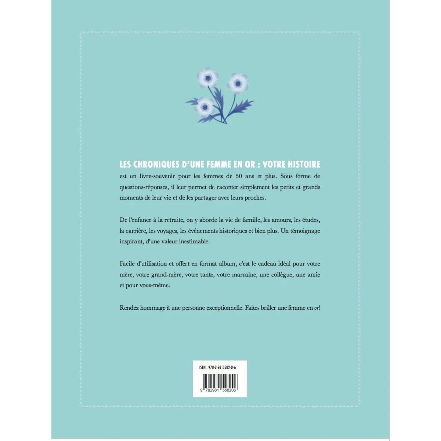 Chroniques d'une femme en or : Votre histoire