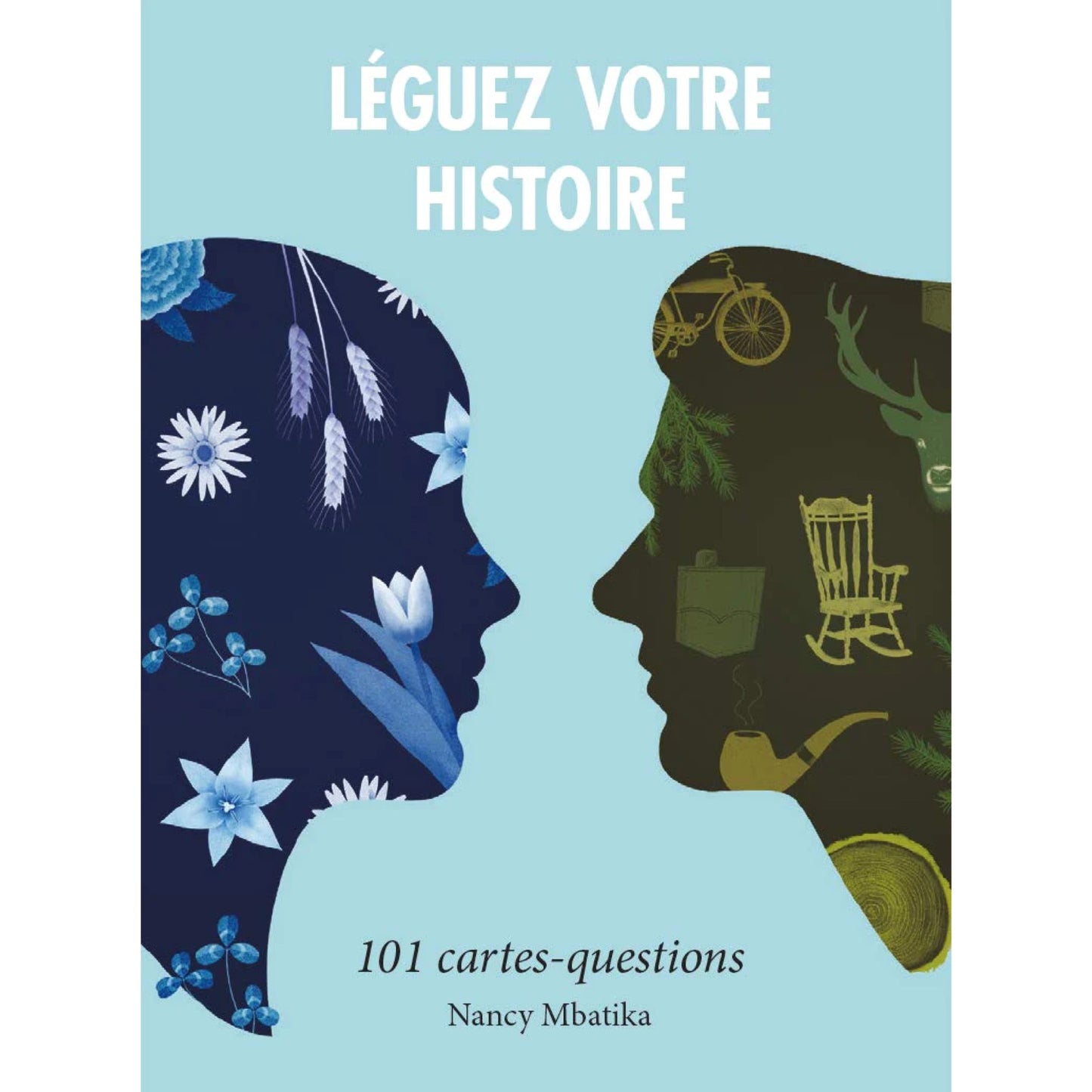 Léguez votre histoire : 101 cartes-questions